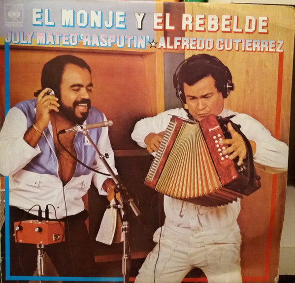 July Mateo Y Alfredo Gutierrez - El Monje Y El Rebelde