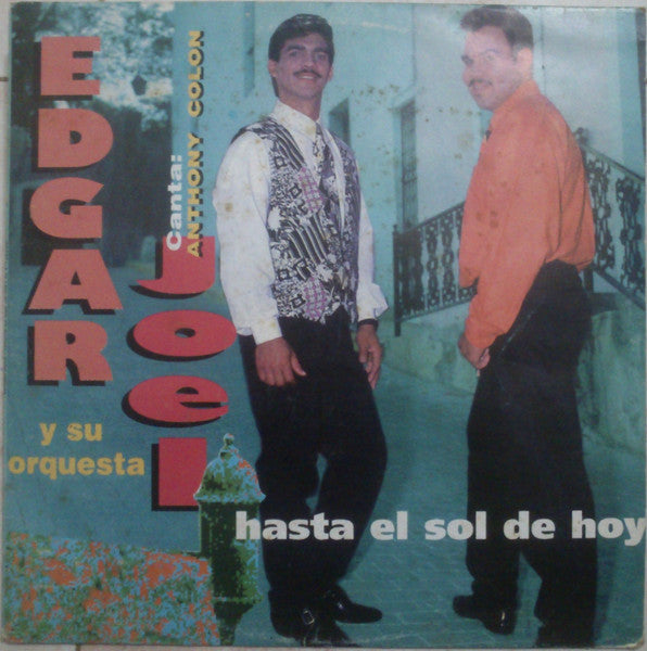 Edgar Joel Y Su Orquesta - Hasta El Sol De Hoy