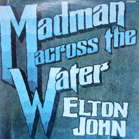 Elton John - Madman Across The Water