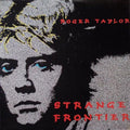 Roger Taylor - Strange Frontier