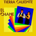 El Chane - Tierra Caliente