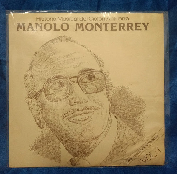 Manolo Monterrey - Historia Musical Del Ciclón Del Antillano "Una Joya Musical Bailable" Vol.1