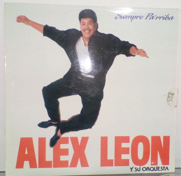 Alex Leon Y Su Orquesta - Siempre Pa'arriba