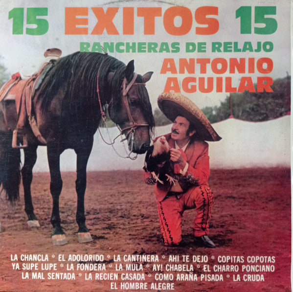 Antonio Aguilar Barraza - 15 Exitos 15 - Rancheras De Relajo