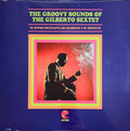 Gilberto Sextet - The Groovy Sounds Of The Gilberto Sextet
