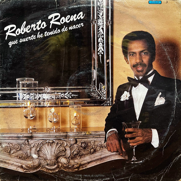 Roberto Roena - Qué Suerte He Tenido De Nacer