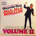 Ricardo Ray - Jala, Jala Boogaloo Volume II