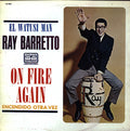 Ray Barretto - On Fire Again = Encendido Otra Vez