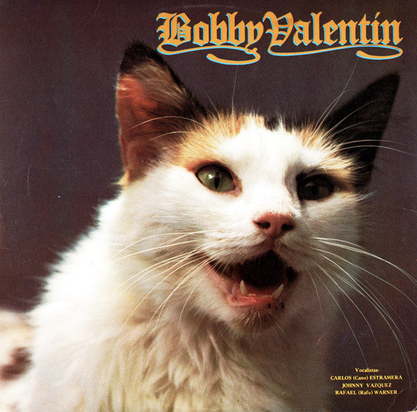 Bobby Valentin Vocalistas: Cano Estremera, Johnny Vázquez, Rafu Warner - Bobby Valentin