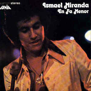 Ismael Miranda - En Fa Menor