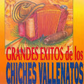 Los Chiches Vallenatos - Grandes Exitos