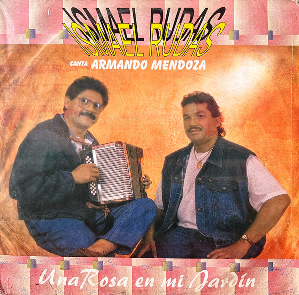 Ismael Rudas Canta: Armando Mendoza - Una Rosa En Mi Jardín