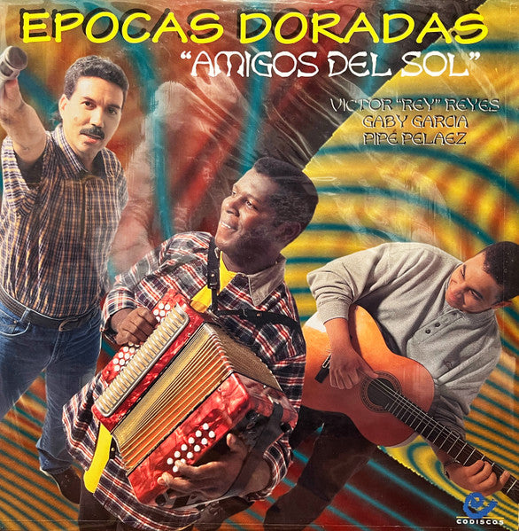 Amigos Del Sol, Victor Reyes, Gaby García, Felipe Peláez — Épocas Doradas