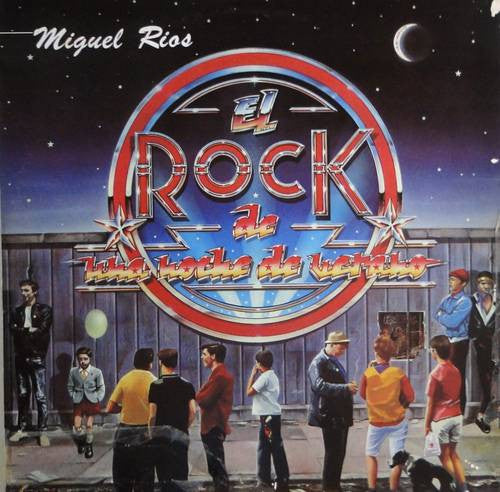Miguel Ríos — El Rock De Una Noche De Verano