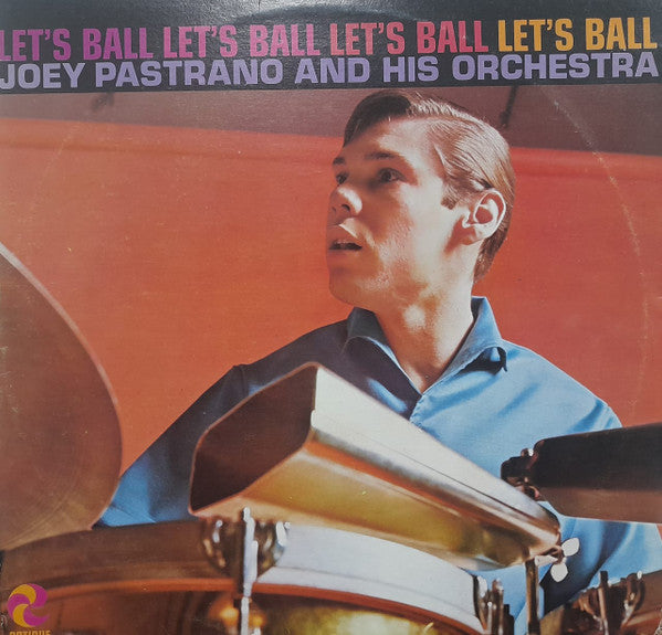 Joey Pastrana And His Orchestra - Let's Ball