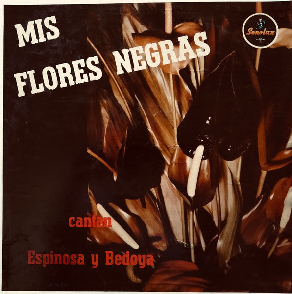 Espinosa Y Bedoya - Mis Flores Negras