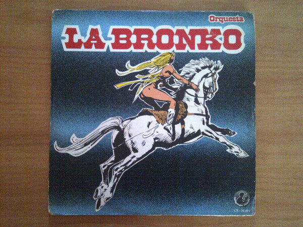 Orquesta Bronko - La Bronko