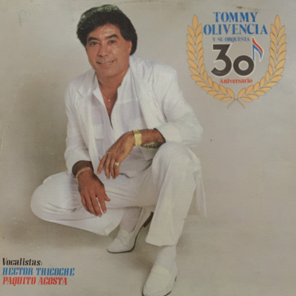 Tommy Olivencia Y Su Orquesta Vocalistas:  Hector Tricoche, Paquito Acosta - 30 Aniversario