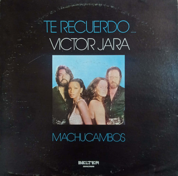 Los Machucambos - Te Recuerdo... Victor Jara